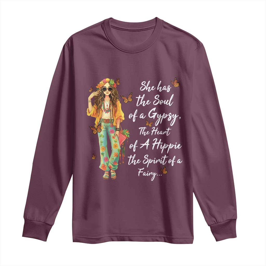 Hippie Girl Long Sleeve Shirt The Soul Of A Gypsy The Heart Of A Hippie The Spirit Of A Family