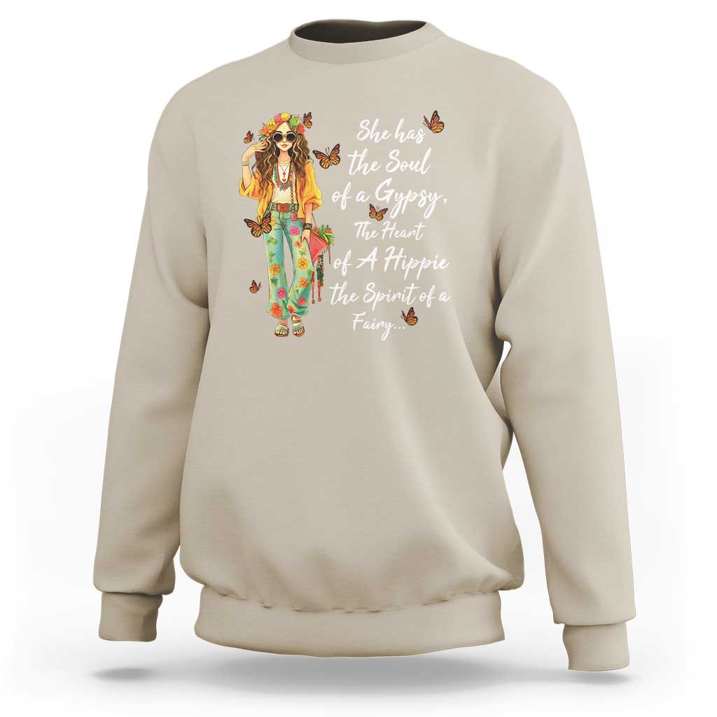 Hippie Girl Sweatshirt The Soul Of A Gypsy The Heart Of A Hippie The Spirit Of A Family - Wonder Print Shop