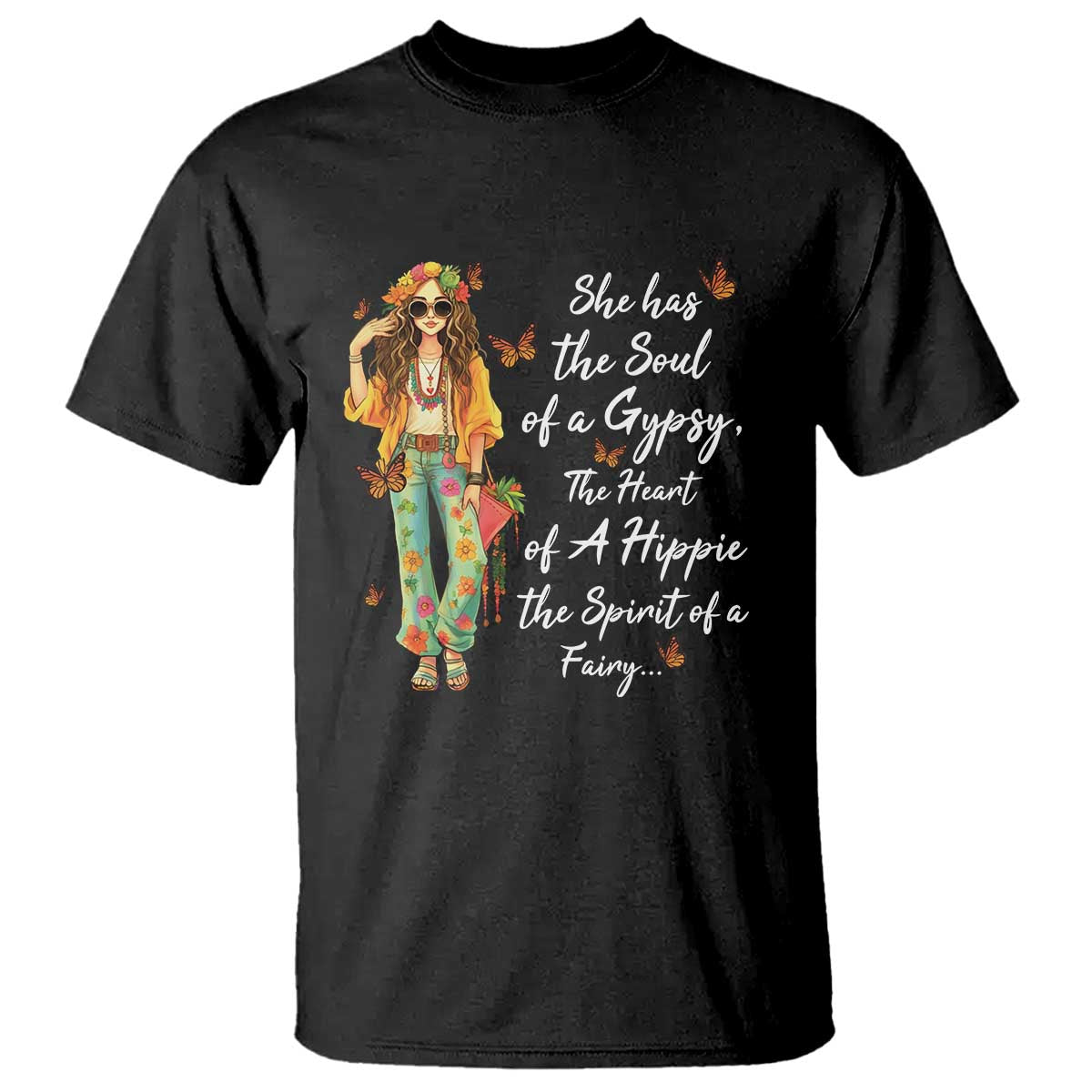 Hippie Girl T Shirt The Soul Of A Gypsy The Heart Of A Hippie The Spirit Of A Family - Wonder Print Shop