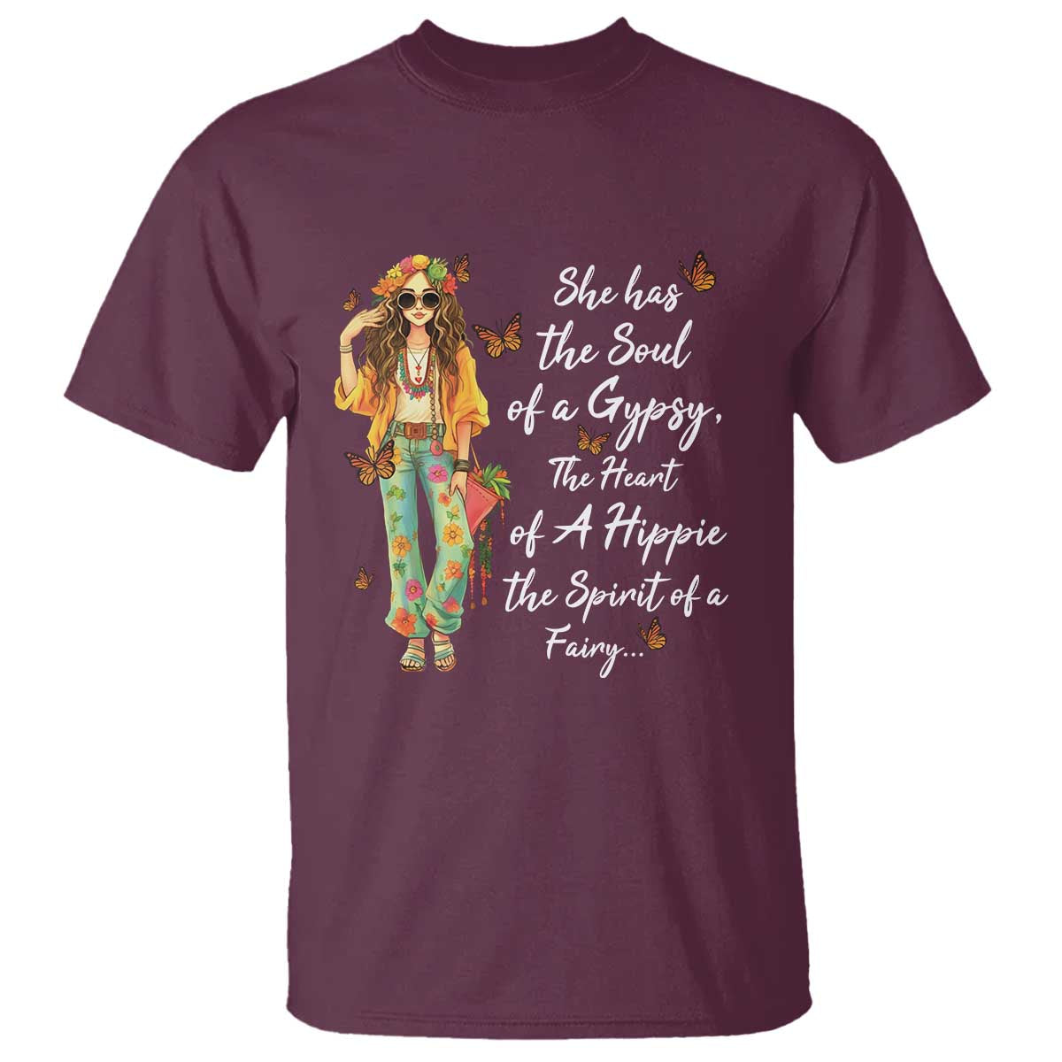 Hippie Girl T Shirt The Soul Of A Gypsy The Heart Of A Hippie The Spirit Of A Family - Wonder Print Shop