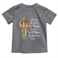 Hippie Girl Toddler T Shirt The Soul Of A Gypsy The Heart Of A Hippie The Spirit Of A Family