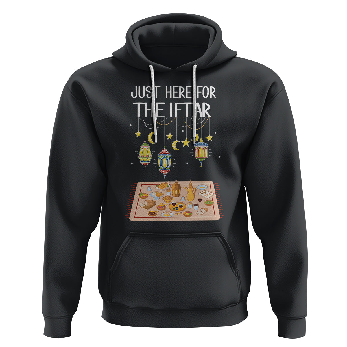 Ramadan Hoodie Just Here For The Iftar Islam Islamic - Wonder Print Shop