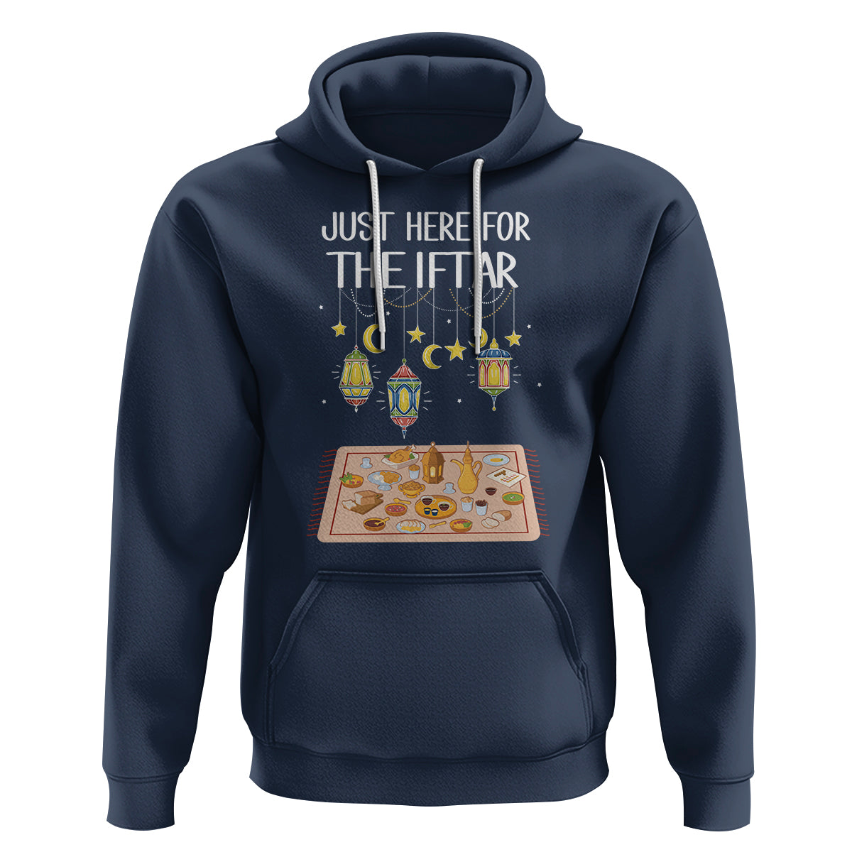 Ramadan Hoodie Just Here For The Iftar Islam Islamic - Wonder Print Shop