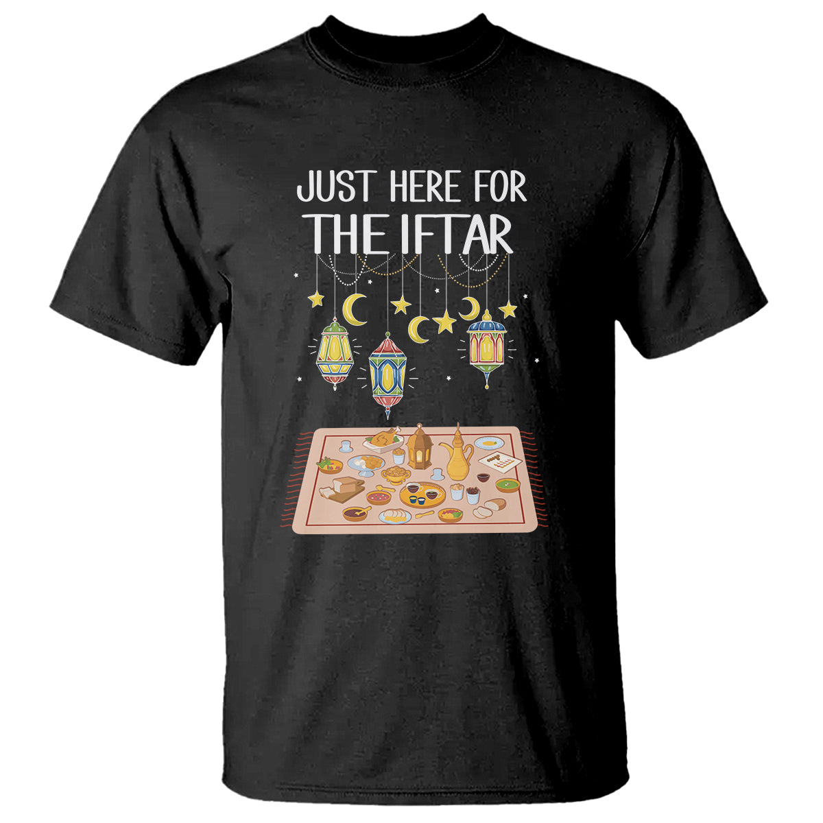 Ramadan T Shirt Just Here For The Iftar Islam Islamic - Wonder Print Shop