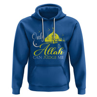 Islam Hoodie Only Allah Can Judge Me Islamic Muslim - Wonder Print Shop