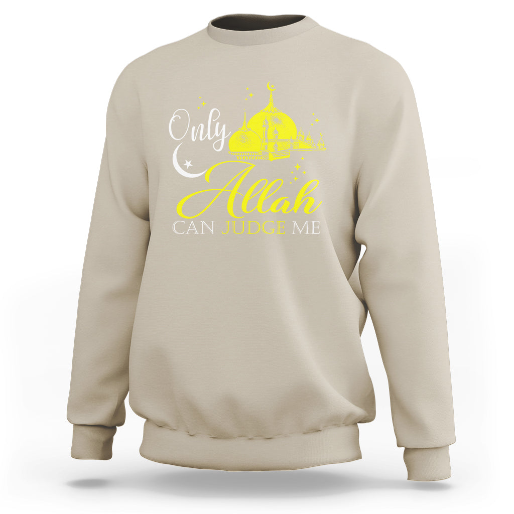 Islam Sweatshirt Only Allah Can Judge Me Islamic Muslim - Wonder Print Shop