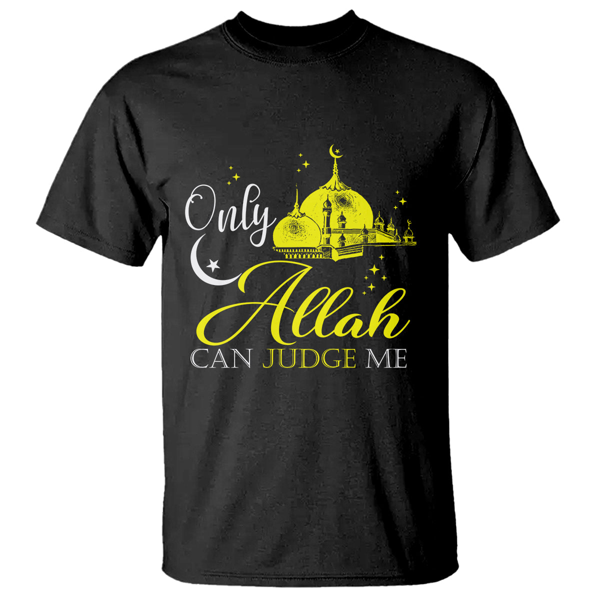 Islam T Shirt Only Allah Can Judge Me Islamic Muslim - Wonder Print Shop
