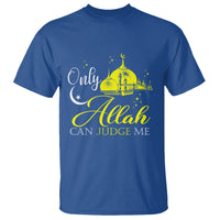 Islam T Shirt Only Allah Can Judge Me Islamic Muslim - Wonder Print Shop