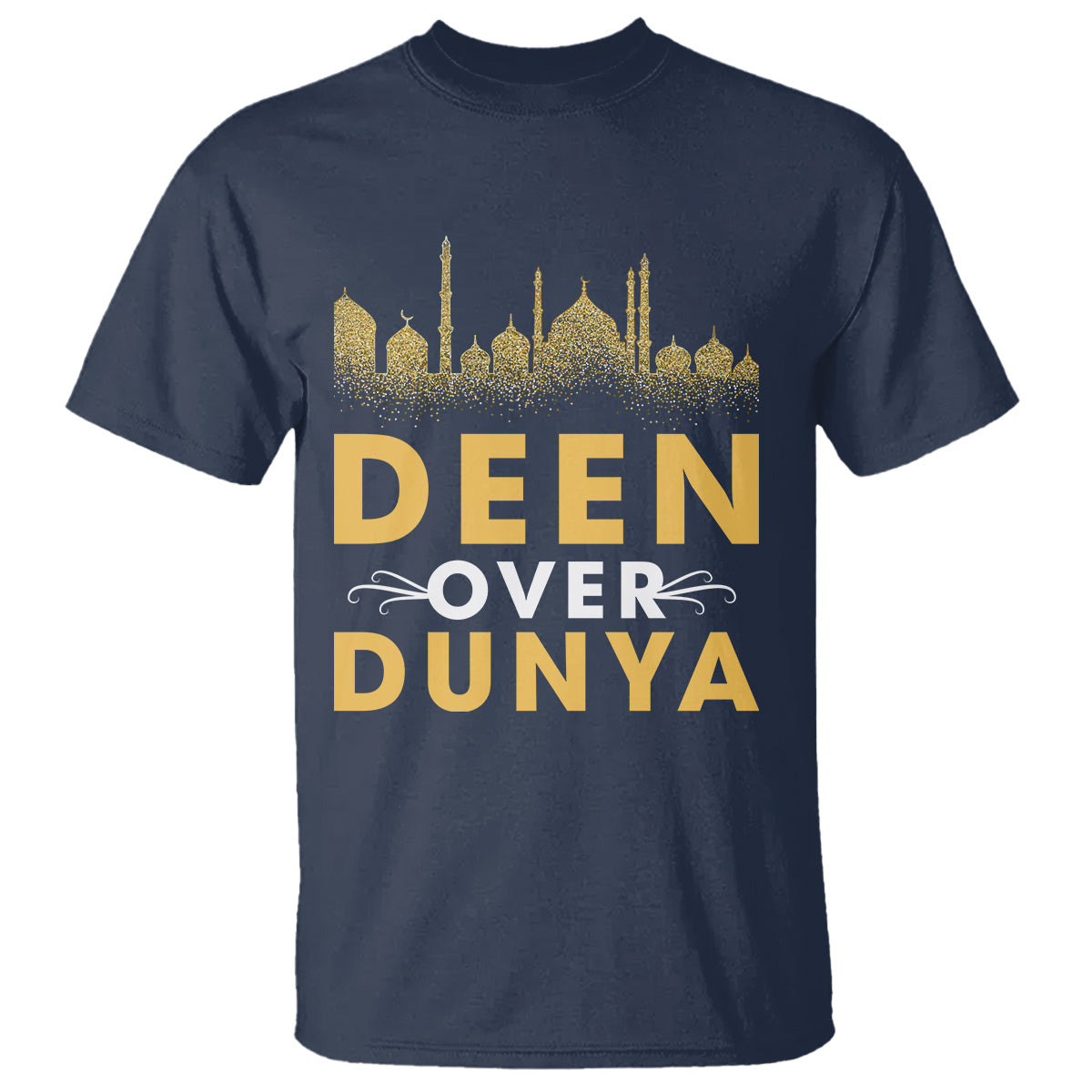 Islam T Shirt Deen Over Dunya Islamic Muslim - Wonder Print Shop