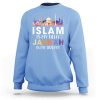 Islamic Sweatshirt Islam Is My Deen Jannah Is My Dream Muslim - Wonder Print Shop