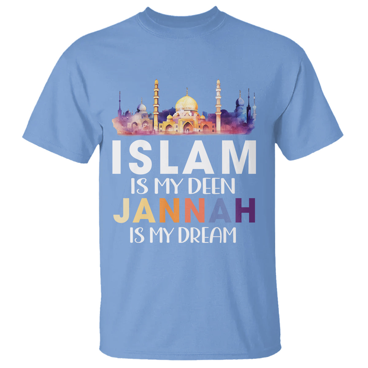 Islamic T Shirt Islam Is My Deen Jannah Is My Dream Muslim - Wonder Print Shop