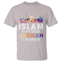 Islamic T Shirt Islam Is My Deen Jannah Is My Dream Muslim - Wonder Print Shop