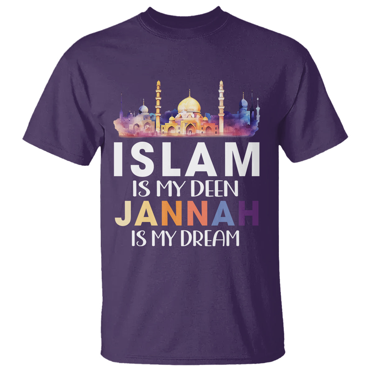 Islamic T Shirt Islam Is My Deen Jannah Is My Dream Muslim - Wonder Print Shop