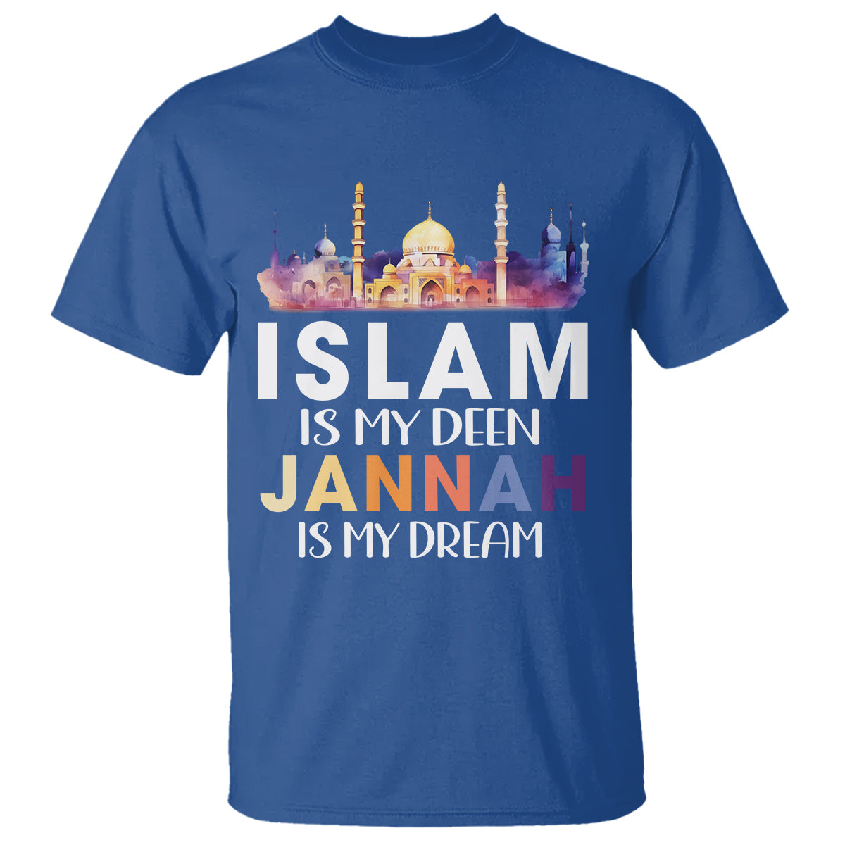 Islamic T Shirt Islam Is My Deen Jannah Is My Dream Muslim - Wonder Print Shop