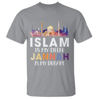 Islamic T Shirt Islam Is My Deen Jannah Is My Dream Muslim - Wonder Print Shop