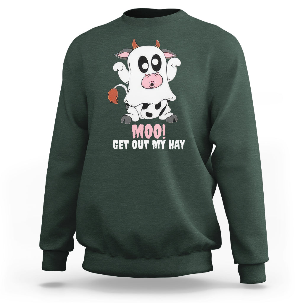Halloween Sweatshirt MOO Get Out My Hay Cow Boo Ghost - Wonder Print Shop