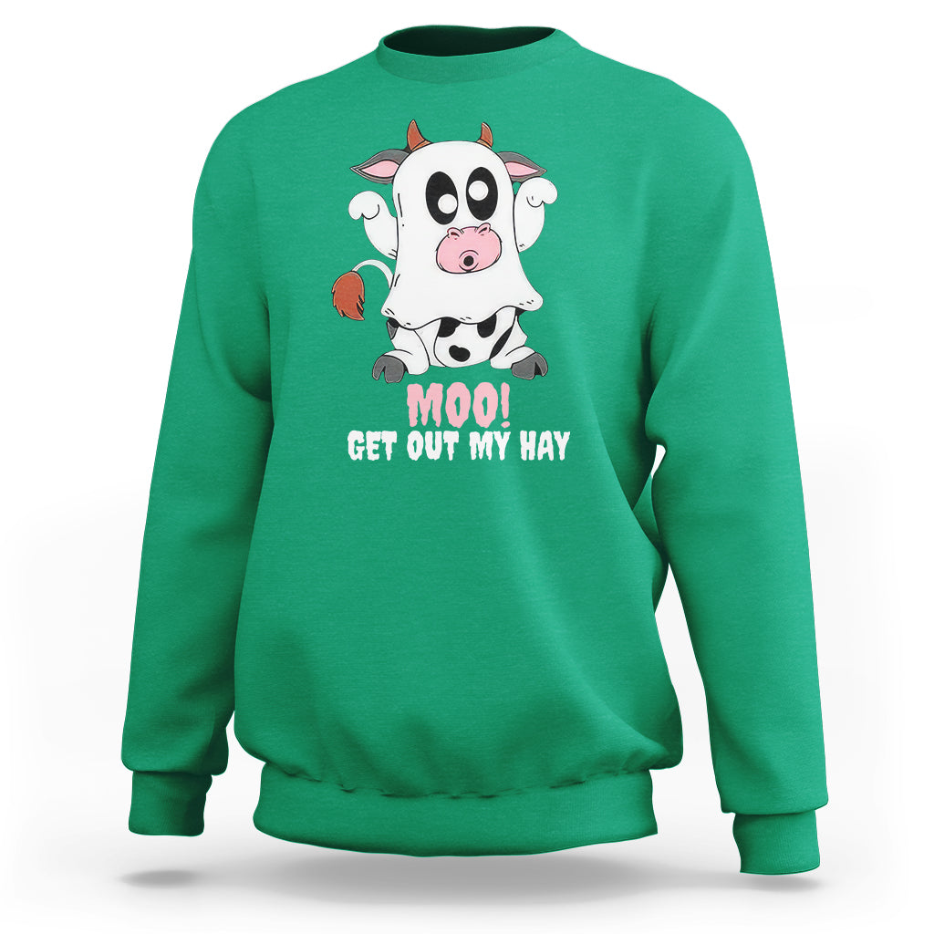 Halloween Sweatshirt MOO Get Out My Hay Cow Boo Ghost - Wonder Print Shop