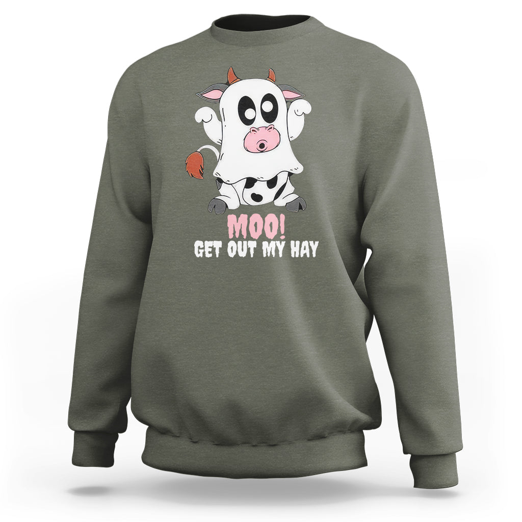 Halloween Sweatshirt MOO Get Out My Hay Cow Boo Ghost - Wonder Print Shop
