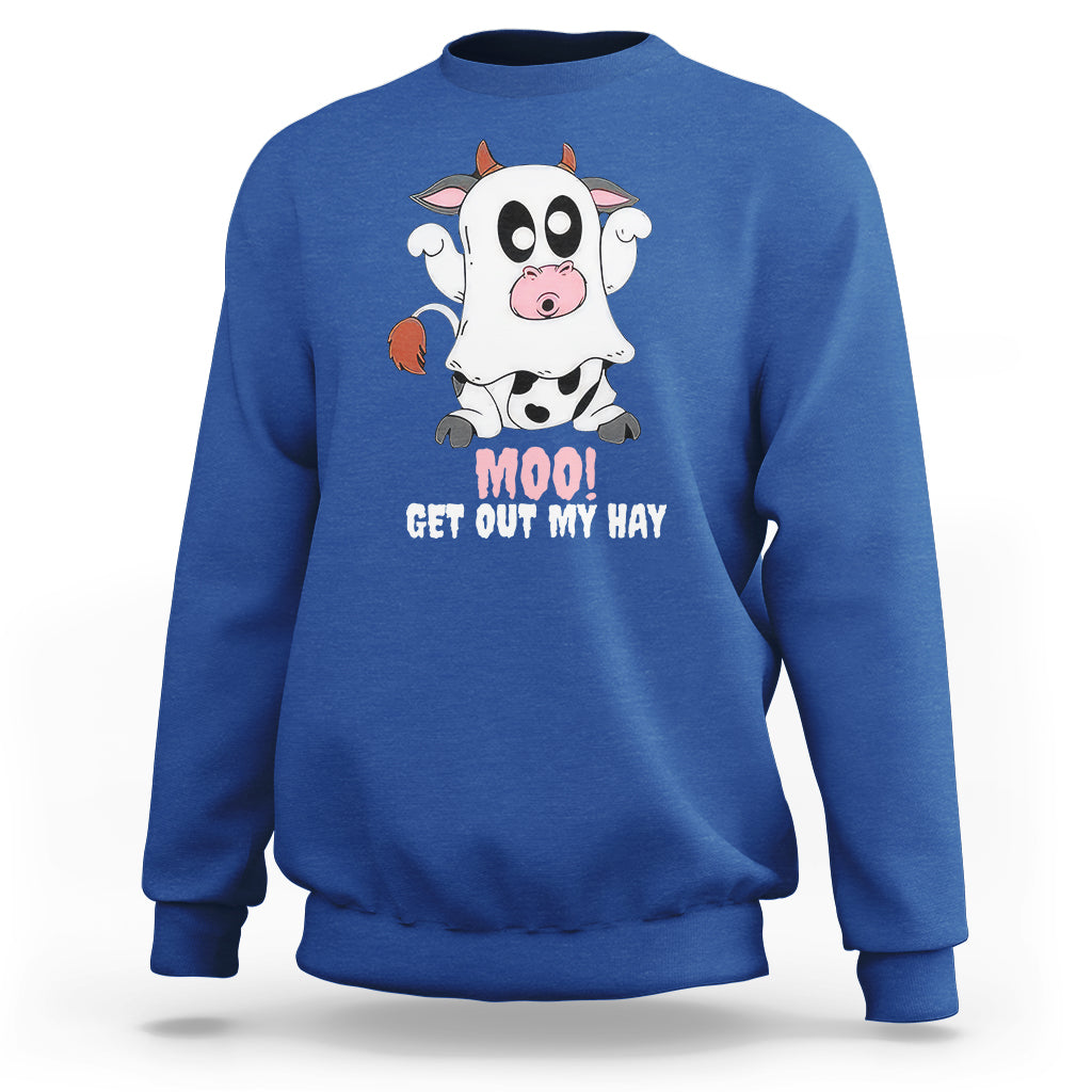 Halloween Sweatshirt MOO Get Out My Hay Cow Boo Ghost - Wonder Print Shop