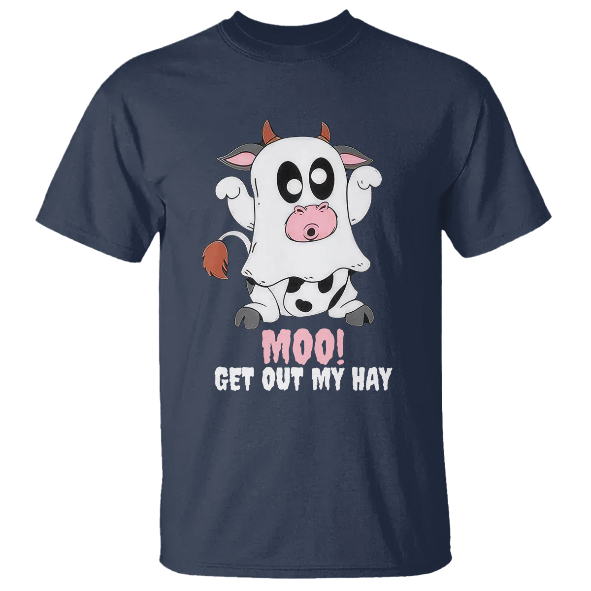 Halloween T Shirt MOO Get Out My Hay Cow Boo Ghost - Wonder Print Shop