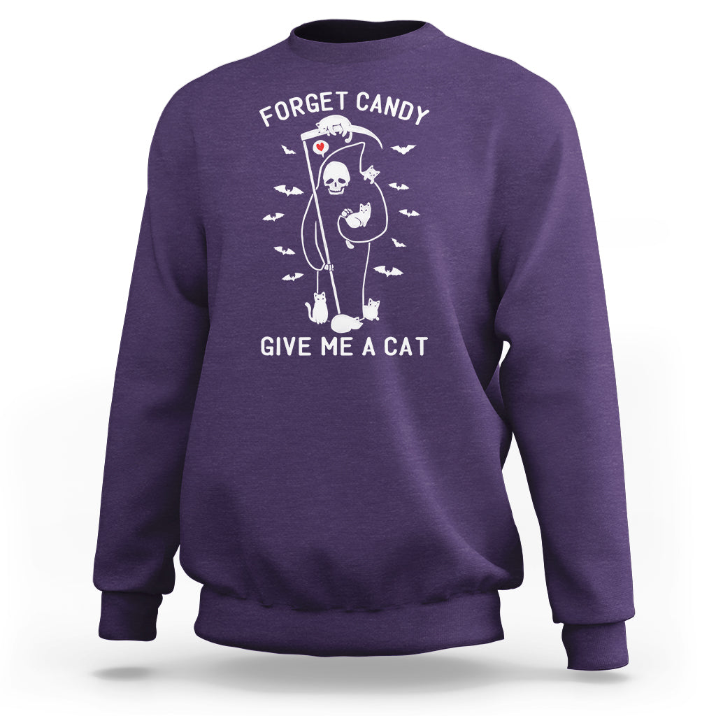 Halloween Cat Lover Sweatshirt Funny Death Forget Candy Give Me A Cat - Wonder Print Shop