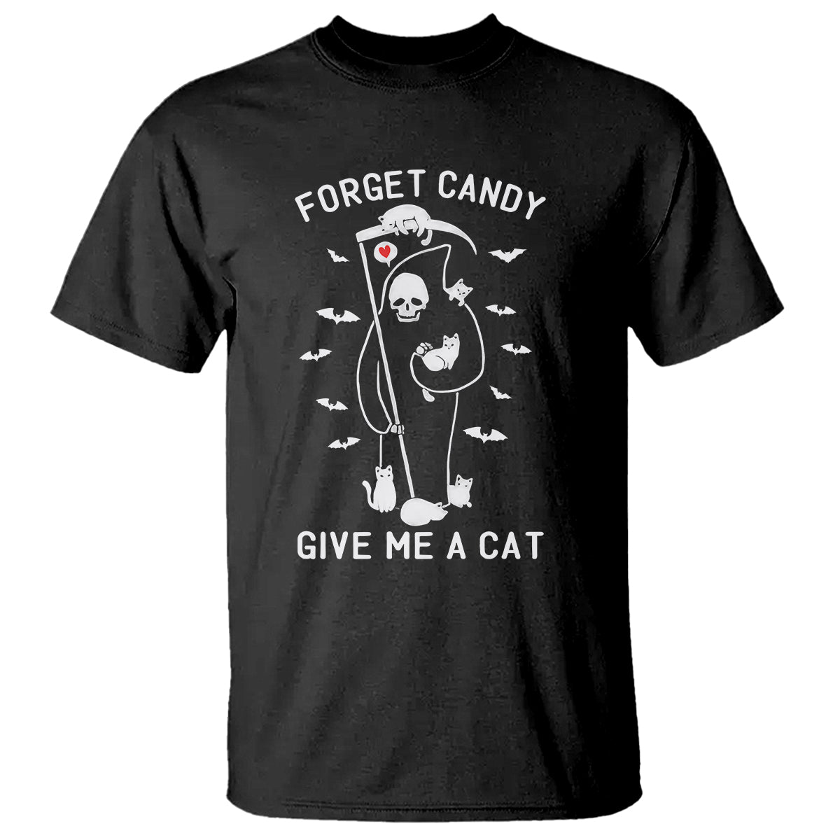 Halloween Cat Lover T Shirt Funny Death Forget Candy Give Me A Cat - Wonder Print Shop