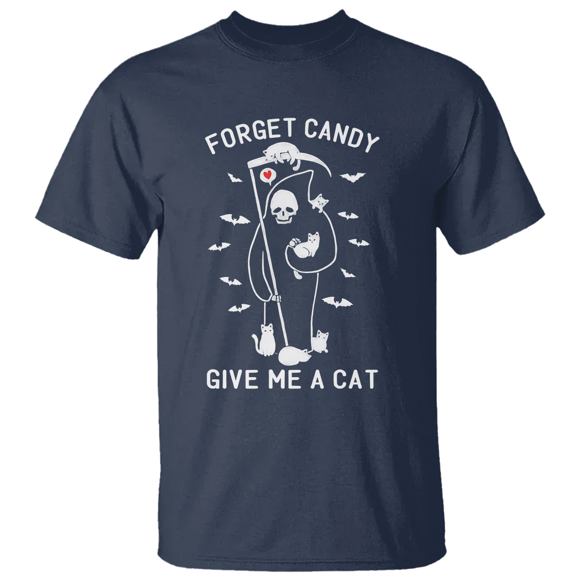 Halloween Cat Lover T Shirt Funny Death Forget Candy Give Me A Cat - Wonder Print Shop