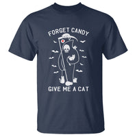 Halloween Cat Lover T Shirt Funny Death Forget Candy Give Me A Cat - Wonder Print Shop