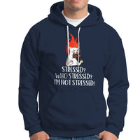 Stressed Who's Stressed? I'm Not Stressed Funny Angry Cat Hoodie - Wonder Print Shop