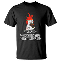 Stressed Who's Stressed? I'm Not Stressed Funny Angry Cat T Shirt - Wonder Print Shop