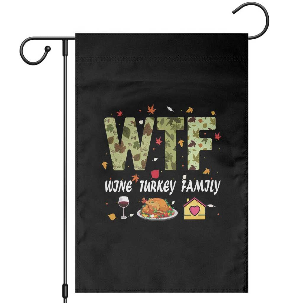 Thanksgiving Garden Flag W T F Wine Turkey Family Funny Dinner Fall - Wonder Print Shop