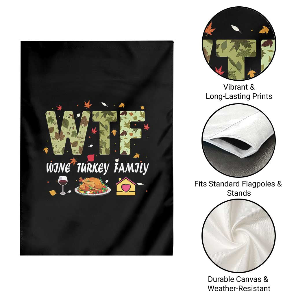 Thanksgiving Garden Flag W T F Wine Turkey Family Funny Dinner Fall - Wonder Print Shop