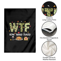 Thanksgiving Garden Flag W T F Wine Turkey Family Funny Dinner Fall - Wonder Print Shop