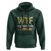 Thanksgiving Hoodie W T F Wine Turkey Family Funny Dinner Fall