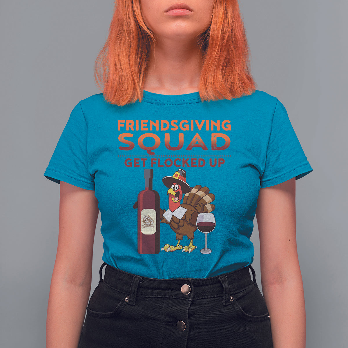 Thanksgiving T Shirt For Women Friendsgiving Squad Get Flocked Up Drunk Wine Turkey - Wonder Print Shop
