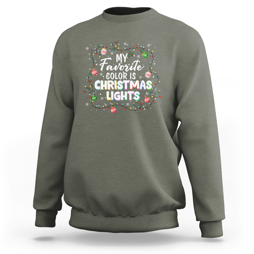 My Favorite Color Is Christmas Lights Colorful Xmas Sweatshirt - Wonder Print Shop
