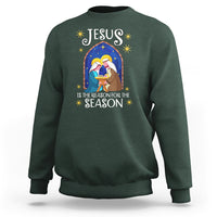 Jesus Is The Reason For The Season Christmas Nativity Sweatshirt - Wonder Print Shop