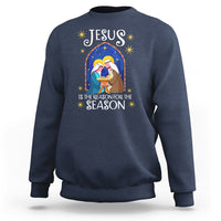 Jesus Is The Reason For The Season Christmas Nativity Sweatshirt - Wonder Print Shop
