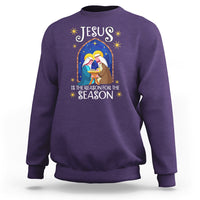 Jesus Is The Reason For The Season Christmas Nativity Sweatshirt - Wonder Print Shop