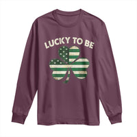 St. Patrick's Day Patriotic America Pride Long Sleeve Shirt Lucky To Be American