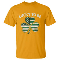 St. Patrick's Day Patriotic America Pride T Shirt Lucky To Be American