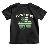 St. Patrick's Day Patriotic America Pride Toddler T Shirt Lucky To Be American