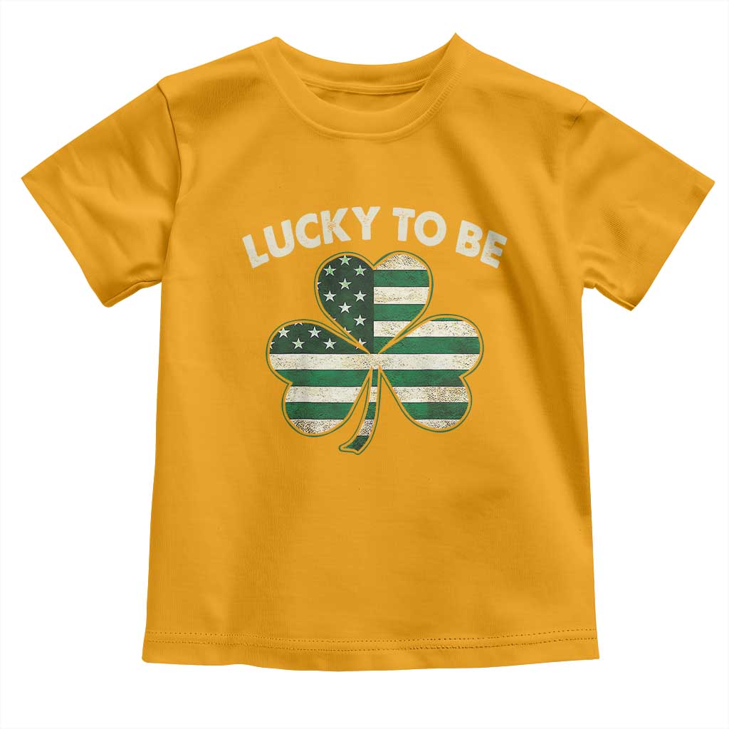 St. Patrick's Day Patriotic America Pride Toddler T Shirt Lucky To Be American