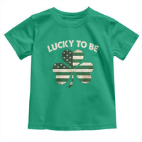 St. Patrick's Day Patriotic America Pride Toddler T Shirt Lucky To Be American
