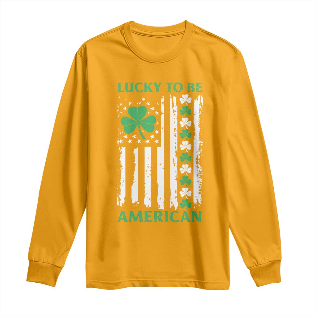 St. Patrick's Day Patriotic America Pride Long Sleeve Shirt Lucky To Be American Shamrock Flag