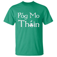 Funny St. Patrick's Day T Shirt Pog Mo Thoin Gaelic Saying Kiss My Ass