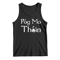 Funny St. Patrick's Day Tank Top Pog Mo Thoin Gaelic Saying Kiss My Ass
