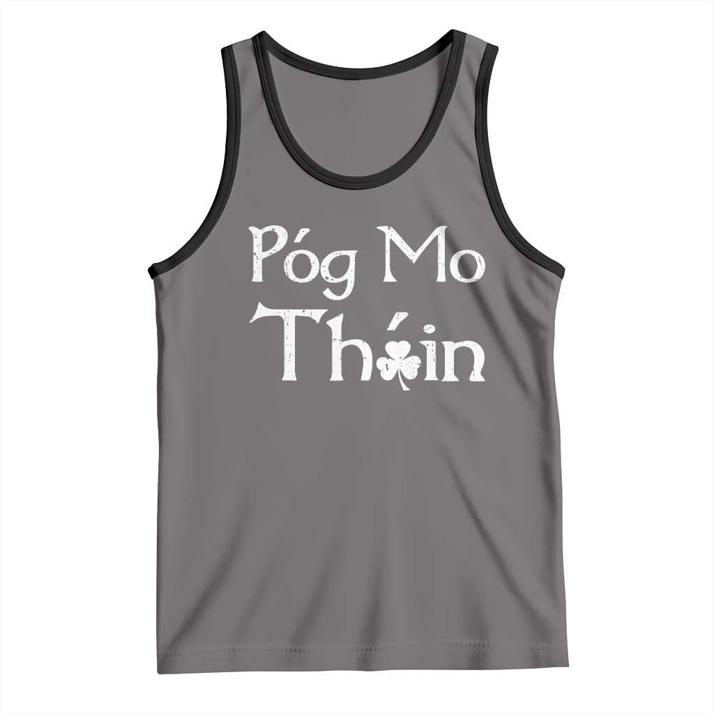 Funny St. Patrick's Day Tank Top Pog Mo Thoin Gaelic Saying Kiss My Ass