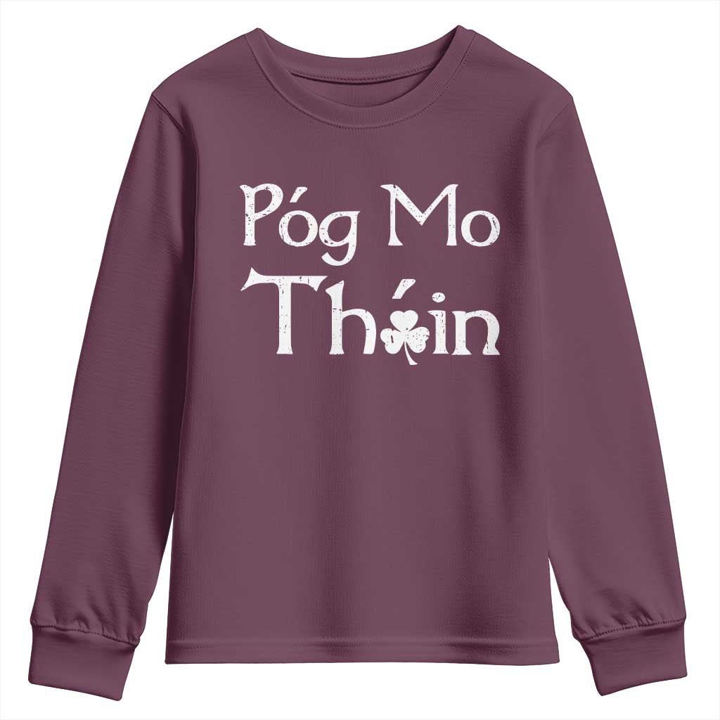 Funny St. Patrick's Day Youth Sweatshirt Pog Mo Thoin Gaelic Saying Kiss My Ass