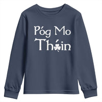 Funny St. Patrick's Day Youth Sweatshirt Pog Mo Thoin Gaelic Saying Kiss My Ass